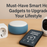 Must-Have Smart Home Gadgets - Dtechunt