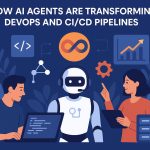 How AI Agents Are Transforming DevOps and CICD Pipelines Dtechunt